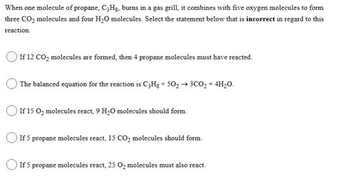 SOLVED When One Molecule Of Propane C3H8 Burns In A Gas Grill It