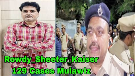 Habeeb Nagar Police Station Ka Rowdy Sheeter Kaiser Dhaba Aur Hotels