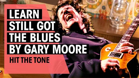 Hit The Tone Still Got The Blues By Gary Moore Ep 24 Thomann