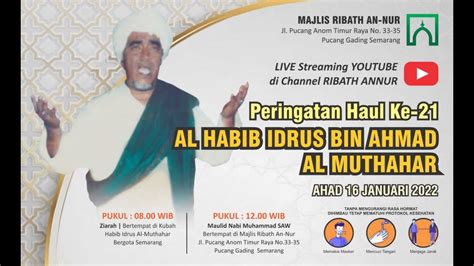 Live Streaming Ziarah Haul Ke 21 Al Habib Idrus Bin Ahmad Al Muthohar