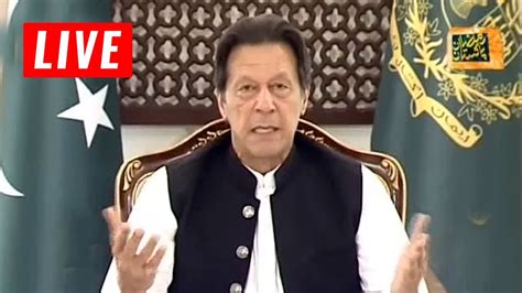 Live Pm Imran Khan Address To Nation May Youtube