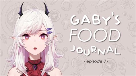 Gaby S Food Journal Episode Dessert Youtube