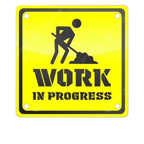 Work In Progress Sign Png