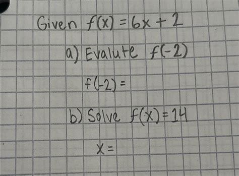 Solved Given F X 6x 2a ﻿evalute F 2 F 2 B ﻿solve