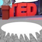 Ted talk Meme Generator - Imgflip