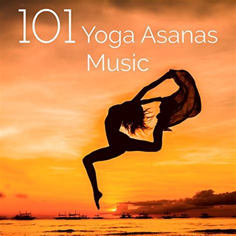 101 Yoga Asanas Music – The Most Relaxing Yoga Music Ever Made by Yoga Polo Club on Amazon Music ...