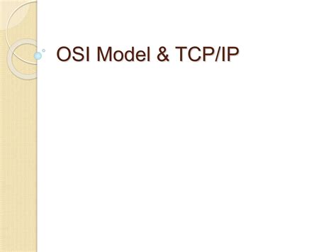 Osi Tcp Model And Layers In Osi And Tcpip Ppt