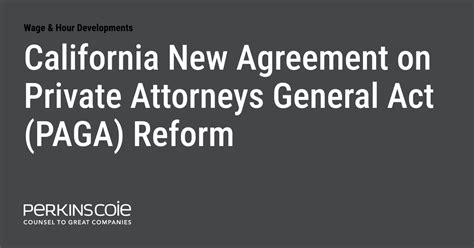 California New Agreement On Private Attorneys General Act Paga Reform