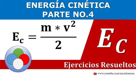 Ejercicio Resuelto De Energ A Cin Tica Parte Youtube Ejercicios