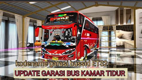 SHARE KODENAME GARASI BUSSID MEWAH GARASI ETS2 VERSI KAMAR TIDUR