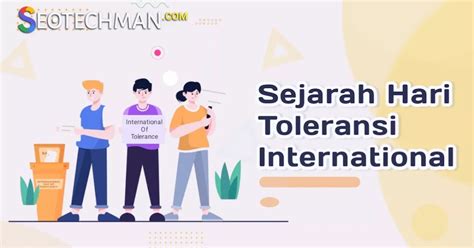 Sejarah Hari Toleransi Internasional Yang Diperingati Setiap 16