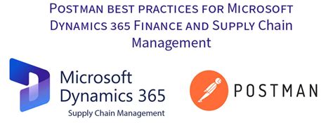 Postman And Microsoft Dynamics 365 Finance And Supply Chain