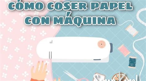 Como Coser Papel Con M Quina Youtube