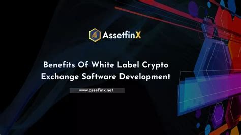 PPT Benefits Of White Label Crypto Exchange Software PowerPoint