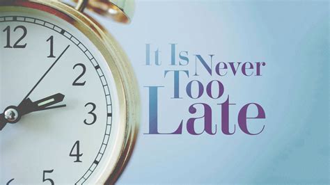 It S Never Too Late To Do Teshuvah Atzmut