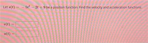 Solved Let S T −5t2−2t 9 Be A Position Function Find The