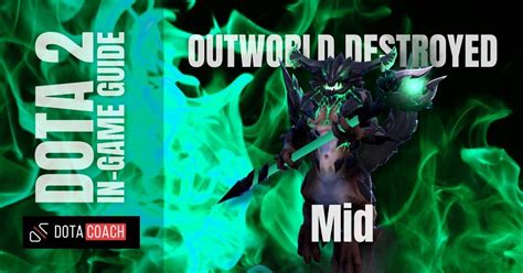 Dota Guide Outworld Destroyer Mid DotaCoachApp