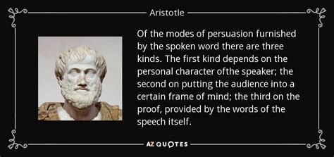 Aristotle Quote Of The Modes Of Persuasion Furnished By The Spoken Word