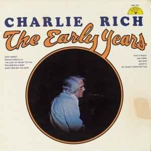 Charlie Rich The Early Years Vinyl Discogs