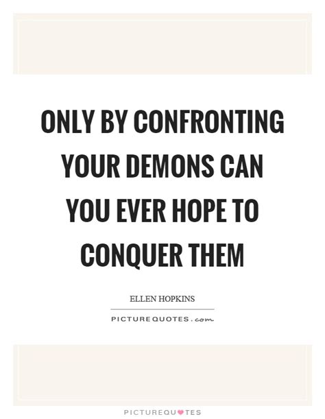 Demons Quotes | Demons Sayings | Demons Picture Quotes