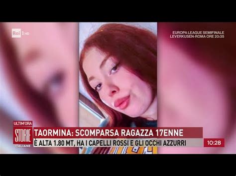 Taormina Scomparsa Ragazza 17enne Storie Italiane 09 05 2024