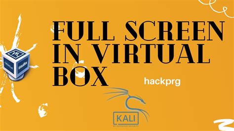 Full Screen In Virtual Box Kali Linux Change Screen Resolution In