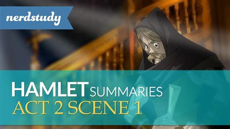 Hamlet Summary Act 2 Scene 1 Nerdstudy Youtube