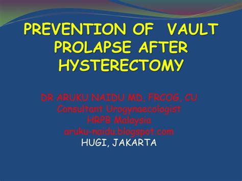 Preventing Vault Prolapse After Hysterectomy Ppt