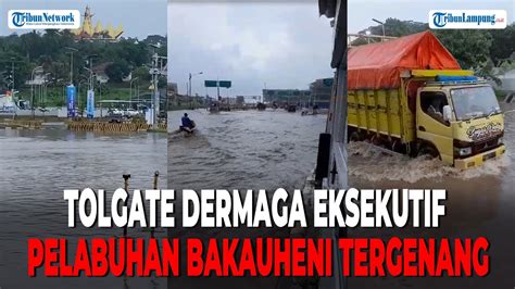 Tolgate Dermaga Eksekutif Pelabuhan Bakauheni Tergenang ASDP Bungkam