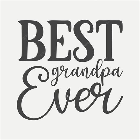 Premium Vector Best Grandpa Ever