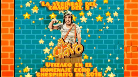 Chespirito Una Gran Historia Que Contar Que Bonita Vecindad Youtube