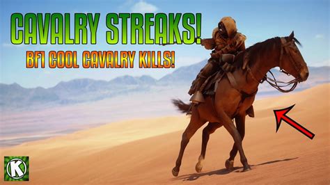 Battlefield 1 Cavalry Streaks Bf1 Cavalry Kills Youtube