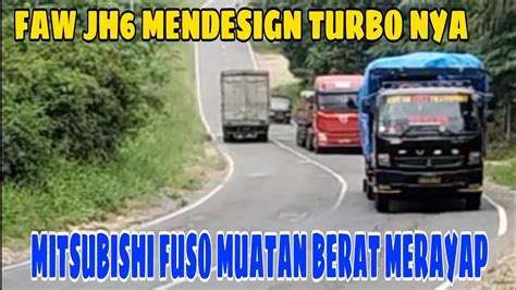 TEREKAM JELAS TRUK TRUK MUATAN BERAT DI TANJAKAN KAN INI SIAP SIAP