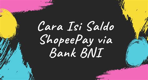 Cara Isi Saldo ShopeePay Via Bank BNI HSPNN