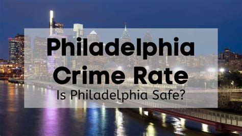 Philadelphia Crime Rate 👮 Is Philadelphia Safe Data Stats Reports