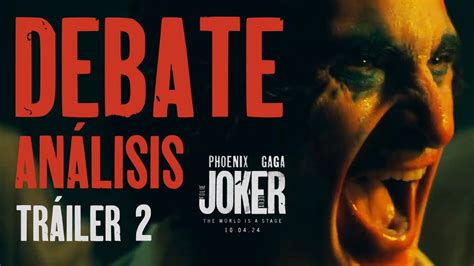 EL DEBATE JOKER 2 TRÁILER 2 Joaquin Phoenix Lady Gaga DC