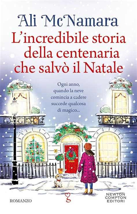 Recensione L Incredibile Storia Della Centenaria Che Salv Il Natale