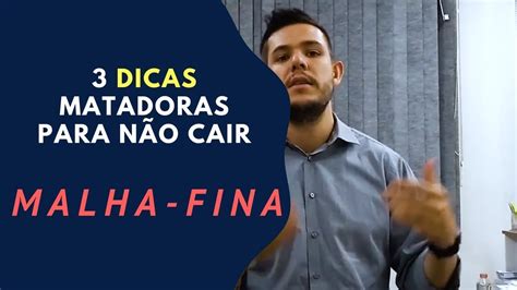 Dicas Matadoras Para N O Cair Na Malha Fina Youtube