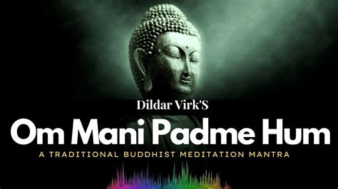 Om Mani Padme Hum New Version Ommanipadmehum Mantra Dildarvirk