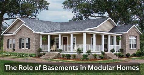 Modular Homes with Basements: A Comprehensive Guide - Homi Vista