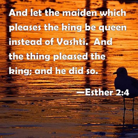 Esther And Let The Maiden Which Pleases The King Be Queen Instead