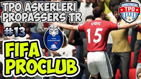 Tpo 9 Sezon ProLigi 13 Hafta Tpo Askerleri Vs ProPassers Tr Fifa