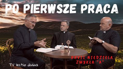 Liczy się praca TV lectio divina XXVII Niedziela zwykła A Mt 21