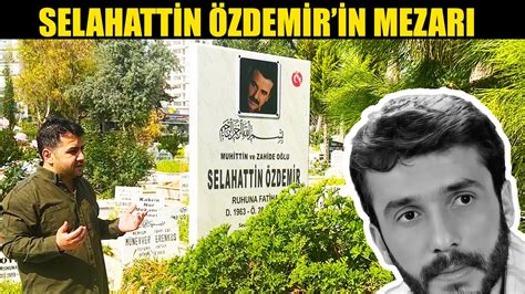 Selahattin Özdemir Mezarı ve Kısaca Hayatı Mersin Menteş Mezarlığı