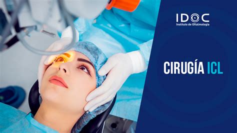 Cirugía Refractiva Con Lente Intraocular Icl Idoc Cirugía Lasik