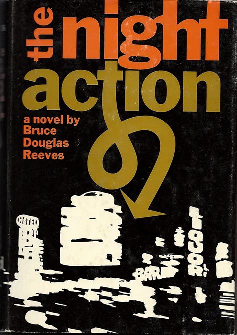 The Night Action: Reeves, Bruce Douglas: Amazon.com: Books