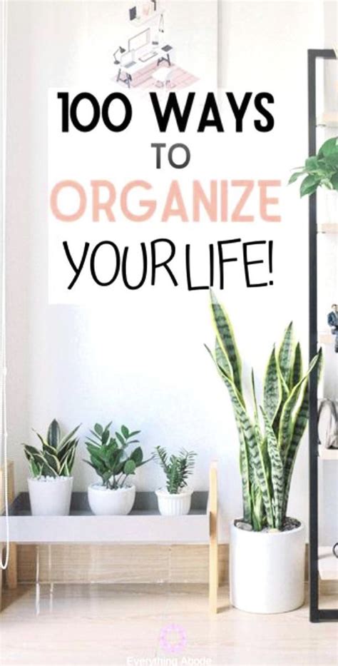 100 Helpful Ways Thatll Get You Seriously Organized Organization