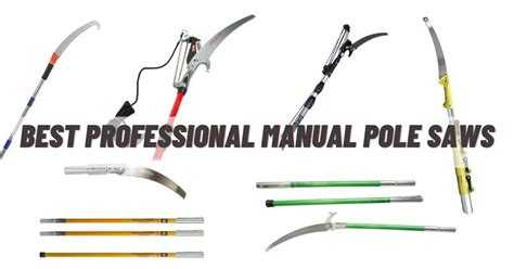 7 Best professional manual pole saws are very effective