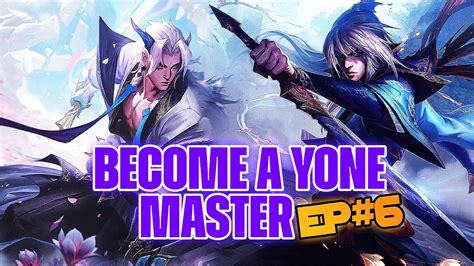 Become A Yone Master Yone Vs Talon Matchup Episode 6 Youtube