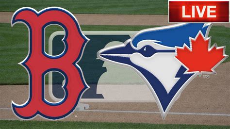 Boston Red Sox Vs Toronto Blue Jays Live Stream Gamecast Mlb Live